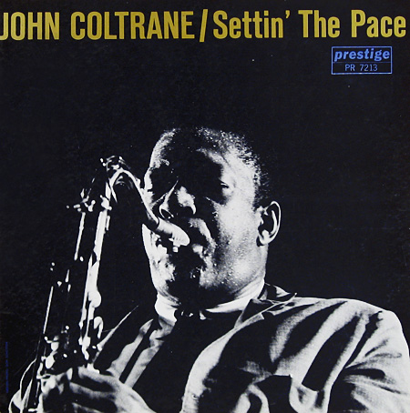 John Coltrane: Setting the Pace