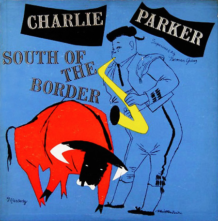 Charlie Parker, South of the Border, Mercury/Clef 513, David Stone Martin